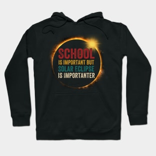 Total Solar Eclipse 2024, School Solar Eclipse Importanter Hoodie